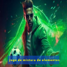 jogo de mistura de elementos